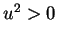 $ u^2>0$