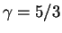 $ \gamma=5/3$
