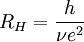 R_H=\frac{h}{\nu e^2}