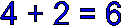 4 + 2 = 6