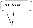 ����������� ������������� �������: S.F. 6 aux