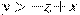 y>-z+x