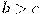 b>c