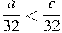 \frac{a}{32}<\frac{c}{32}