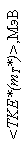 �������: <TKE*(mT*)>,���