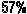57%