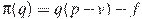 \pi(q)=q(p-v)-f