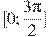 [0;\frac{3\pi }{2}]