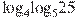 {{\log }_{4}}{{\log }_{5}}25