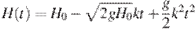 H(t) = H_0 - \sqrt {2gH_0 } kt + \frac{g}{2}k^2 t^2
