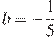 b=-\frac{1}{5}