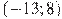 (-13; 8)