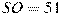 SO=51