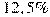 12,5\%