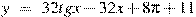 y~=~32tgx-32x+8\pi +11