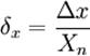  \delta_x =\frac{ \Delta x}{X_n} 