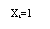 �������: Xt=1