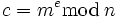 c=m^e\bmod\,n \,