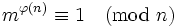 m^{\varphi(n)}\equiv 1\pmod n