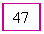�������: 47