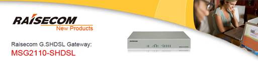 http://www.raisecom.com/images/stories/ccnewsletter/new%20products-msg2110-shdsl.jpg