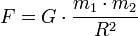 F = G \cdot {m_1 \cdot m_2\over R^2}