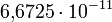  6{,}6725 \cdot 10^{-11}