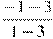 \frac{-1-3}{1-3}