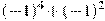 (-1)^4+(-1)^2