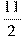 \frac{11}{2}