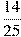 \frac{14}{25}