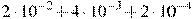 2\cdot10^{-2}+4\cdot10^{-3}+2\cdot10^{-4}