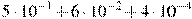 5\cdot10^{-1}+6\cdot10^{-2}+4\cdot10^{-4}