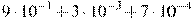 9\cdot10^{-1}+3\cdot10^{-3}+7\cdot10^{-4}