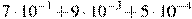 7\cdot10^{-1}+9\cdot10^{-3}+5\cdot10^{-4}