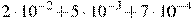 2\cdot10^{-2}+5\cdot10^{-3}+7\cdot10^{-4}