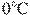 0^\circ {\rm{C}}