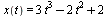 x(t) = `+`(`*`(3, `*`(`^`(t, 3))), `-`(`*`(2, `*`(`^`(t, 2)))), 2)