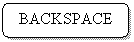 ����������� �������������: BACKSPACE




