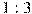 1:3