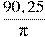 \frac{90,25}{\pi}
