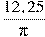 \frac{12,25}{\pi}