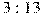 3:13