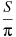 ��������: \frac{S}{\pi }