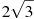��������: 2\sqrt{3}