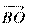 \overrightarrow{BO}