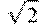\sqrt{2}