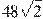 48\sqrt{2}