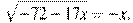 \sqrt{-72-17x}=-x.