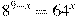 8^{9-x}=64^{x}
